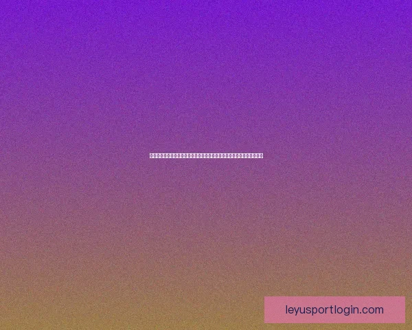 乐鱼体育官网入口登录全面指南与安全便捷操作解析用户体验优化策略分享